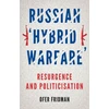 KNYGA Ofer Fridman Russian 'Hybrid Warfare'
