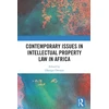 KNYGA Olasupo Owoeye Contemporary Issues in Intellectual Property Law in Africa