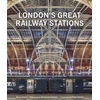 KNYGA Oliver Green London's Great Railway Stations