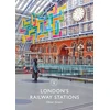 KNYGA Oliver Green London's Railway Stations