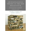 KNYGA Oliver J. T. Harris Archaeological Theory in the New Millennium