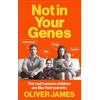 KNYGA Oliver James Not In Your Genes