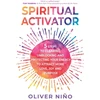 KNYGA Oliver Nino Spiritual Activator, 5 Steps to Clearing, Unblocking and Protecting Your Energy to Attract More Love, Joy and Purpose
