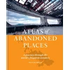 KNYGA Oliver Smith Atlas of Abandoned Places