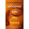 KNYGA Olivia Gatwood Whoever You Are, Honey