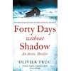KNYGA Olivier Truc Forty Days Without Shadow