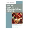 KNYGA Ora C Grodsky Justice, Love, and Organizational