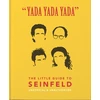 KNYGA Orange Orange Hippo Yada Yada Yada: The Little Guide to Seinfeld
