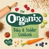 KNYGA Organix Brands Limited Staff Organix Baby and Toddler Cookbook