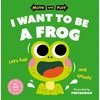 KNYGA Oxford Childrens Books Move and Play: I Want to Be a Frog