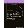 KNYGA P J Keane Delay Analysis in Construction Contracts