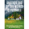 KNYGA Pablo Servigne Another End of the World is Possible