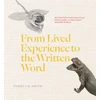 KNYGA Pamela H Smith From Lived Experience to the Written Word