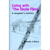 KNYGA Pamela J Burry Living with the "Gloria Films"