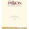 KNYGA Passion Fire Ministries Passion Translation New Testament with Psalms Proverbs and Song of Songs (2020 Edn) Ivory Hb