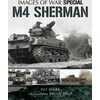 KNYGA Pat Ware M4 Sherman: Images of War