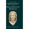 KNYGA Patricia Eunji Kim Art of Queenship in the Hellenistic World