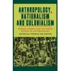 KNYGA Patrícia Ferraz de Matos Anthropology, Nationalism and Colonialism