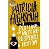 KNYGA Patricia Highsmith Plotting and Writing Suspense Fiction