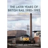 KNYGA Patrick Bennett Later Years of British Rail 1980-1995: Freight Special