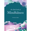 KNYGA Patrizia Collard Little Book of Mindfulness, 10 minutes a day to less stress, more peace