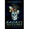 KNYGA Patti Wigington Badass Ancestors