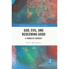 KNYGA Paul A Macdonald God, Evil, and Redeeming Good