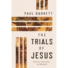 KNYGA Paul Barnett Trials of Jesus