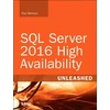KNYGA Paul Bertucci SQL Server 2016 High Availability Unleashed (includes Content Update Program)