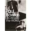 KNYGA Paul Bowles Up Above the World