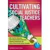 KNYGA Paul C Gorski Cultivating Social Justice Teachers