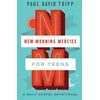 KNYGA Paul David Tripp New Morning Mercies for Teens, A Daily Gospel Devotional