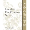 KNYGA Paul Dillon Liuhebafa Five Character Secrets