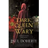 KNYGA Paul Doherty Dark Queen Wary