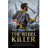 KNYGA Paul Fraser Collard Rebel Killer (Jack Lark, Book 7)