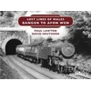 KNYGA Paul Lawton Lost Lines of Wales: Bangor to Afon Wen