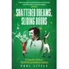 KNYGA Paul Little Shattered Dreams, Sliding Doors, The Republic of Ireland’s 1982 World Cup Qualifying Campaign