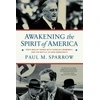 KNYGA Paul M Sparrow Awakening the Spirit of America