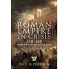 KNYGA Paul N Pearson Roman Empire in Crisis, 248 260