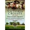 KNYGA Paul Oldfield Victoria Crosses on the Western Front – The Final Advance in Flanders and Artois