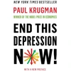 KNYGA Paul R Krugman End This Depression Now!