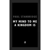 KNYGA Paul Stanbridge My Mind To Me A Kingdom Is