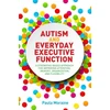 KNYGA Paula Moraine Autism and Everyday Executive Function