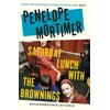 KNYGA Penelope Mortimer Saturday Lunch with the Brownings