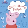 KNYGA Peppa Pig: Don't Worry, Peppa