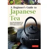 KNYGA Per Oscar Brekell Beginner's Guide to Japanese Tea