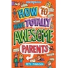 KNYGA Pete Johnson How to Have Totally Awesome Parents