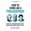 KNYGA Peter Cave How to Think Like a Philosopher