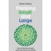 KNYGA Peter Forbes Thinking Small and Large, How Microbes Made and Can Save Our World