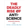 KNYGA Peter Hotez Deadly Rise of Anti-science